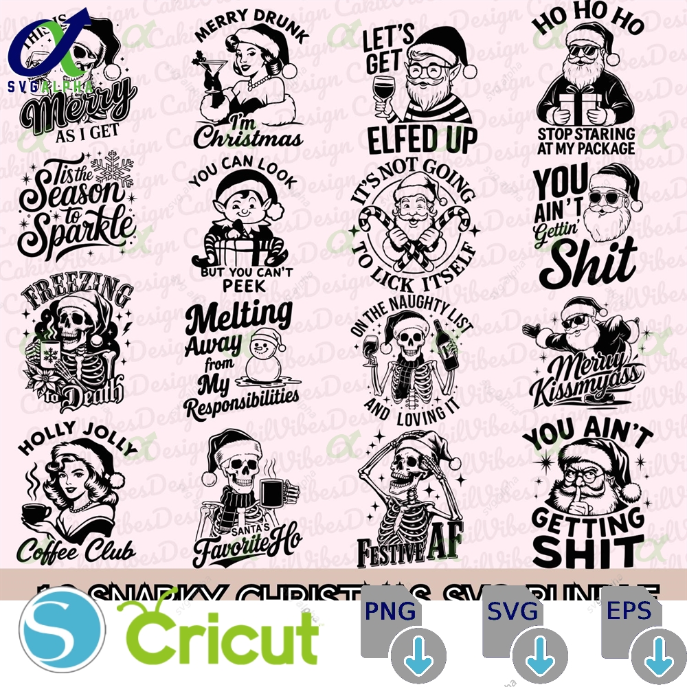 Snarky Christmas Svg Bundle Funny Christmas Humor Svg Sarcastic Santa Claus Clipart Funny Skulls Skeletons Png Instant Download Svglapha